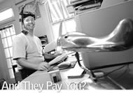 Vocation: And they pay you?